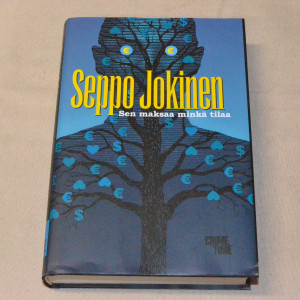 Seppo Jokinen Sen maksaa minkä tilaa